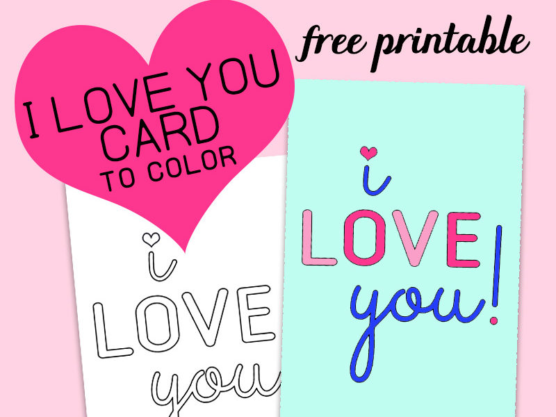 I Love You Printable Cards | I Love You Printable Coloring Pages | I Love You Printable Template | I Love You Printable Notes | I Love You Free Printable
